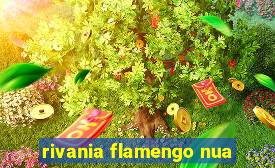 rivania flamengo nua